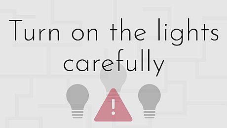 Turn on the lights carefully Game