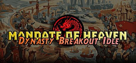 Mandate of Heaven : Dynasty Breakout Idle Game
