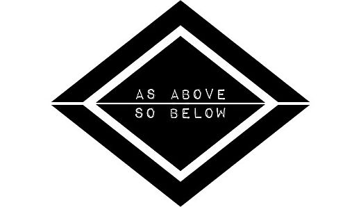 AS ABOVE SO BELOW