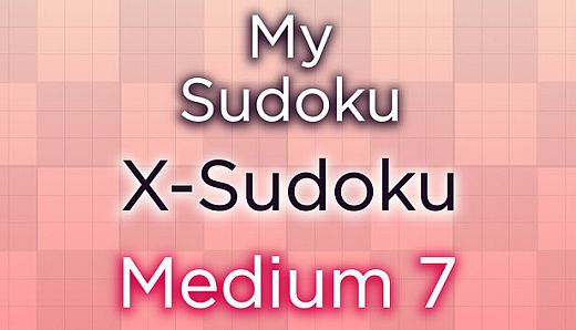 My Sudoku - X-Sudoku Medium 7