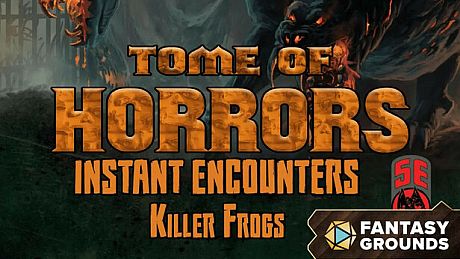 Fantasy Grounds - Tome of Horrors Instant Encounters: Killer Frogs (5E) DLC