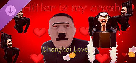 Hitler is my crush - Shanghai Love DLC
