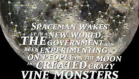 Spaceman Wakes Up In A New World, The Government Has Been Experimenting On People On the Moon and Created Crazy Vine Monsters