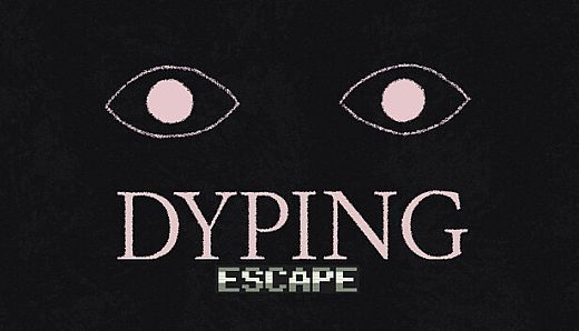 Dyping Escape