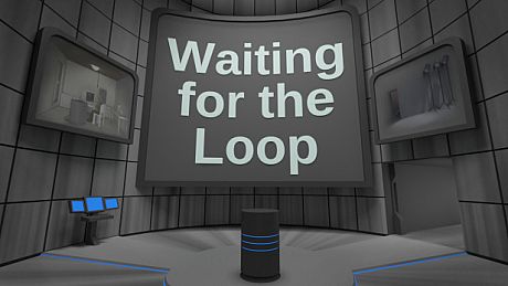 Waiting for the Loop