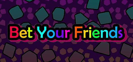 Bet Your Friends
