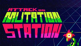 Attack on Mutation Station