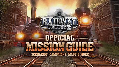 Railway Empire 2 - Official Guide: Mission Guide (PDF) DLC