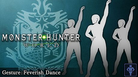 Monster Hunter: World - Gesture: Feverish Dance DLC