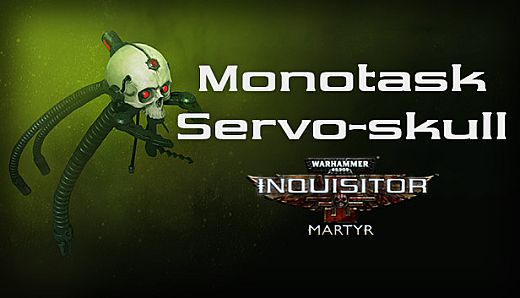Warhammer 40,000: Inquisitor - Martyr - Monotask Servo-skull