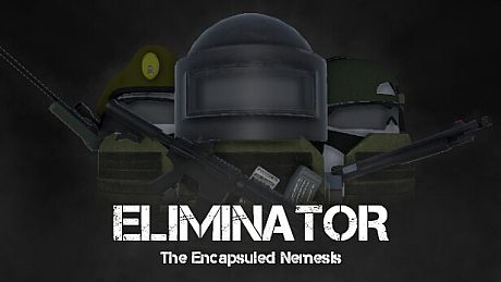Eliminator: The Encapsuled Nemesis Game