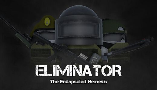 Eliminator: The Encapsuled Nemesis