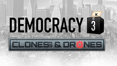 Democracy 3: Clones and Drones DLC