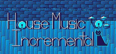 House Music Incremental Game