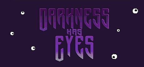 Darkness Has Eyes