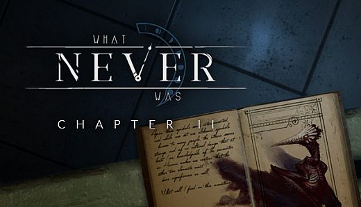 What Never Was: Chapter II