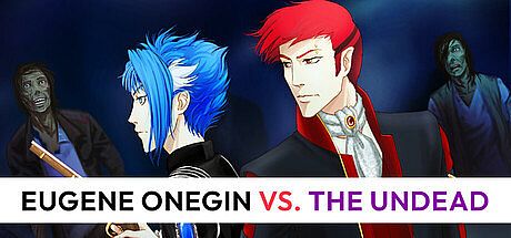 Eugene Onegin vs. the Undead Game