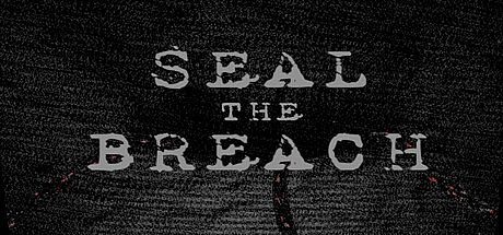 Seal The Breach
