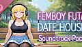 FEMBOY FUTA DATE HOUSE Soundtrack
