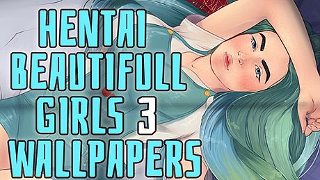 Hentai beautiful girls 3 - Wallpapers DLC