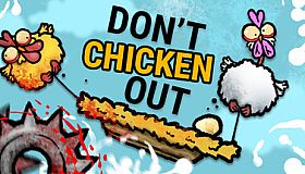 Don't Chicken Out