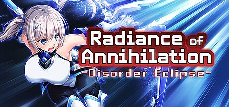 Radiance of Annihilation -Disorder Eclipse- Game