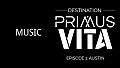 Destination Primus Vita - Episode 1: Austin - Soundtrack