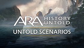 Ara: History Untold - Untold Scenarios 