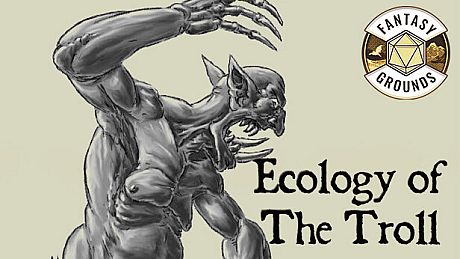 Fantasy Grounds - Lost Lore: Ecology of the troll DLC