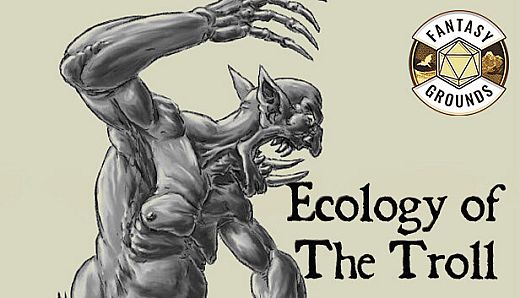 Fantasy Grounds - Lost Lore: Ecology of the troll
