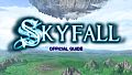 Skyfall Official Guide