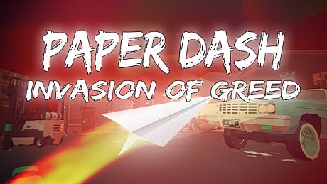 Paper Dash - Invasion of Greed Game