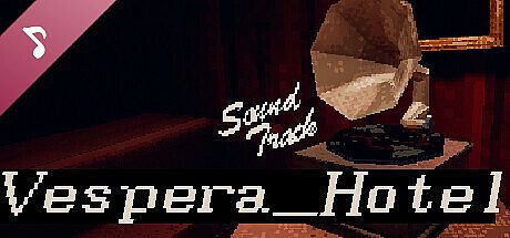 Vespera_Hotel Soundtrack