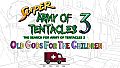 Super Army of Tentacles 3, Charity DLC: Old Gods for The Children
