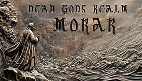Dead Gods Realm: Morar