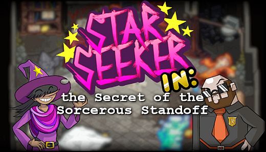 Star Seeker in: the Secret of the Sorcerous Standoff