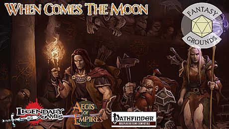 Fantasy Grounds - Aegis of Empires 3: When Comes the Moon (PFRPG) DLC
