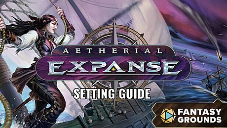 Fantasy Grounds - Aetherial Expanse: Setting Guide DLC