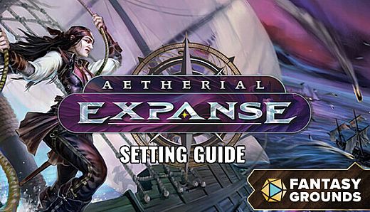 Fantasy Grounds - Aetherial Expanse: Setting Guide