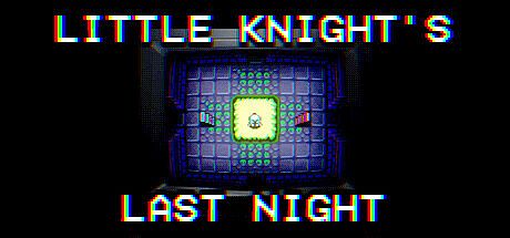 Little Knight's Last Night Game