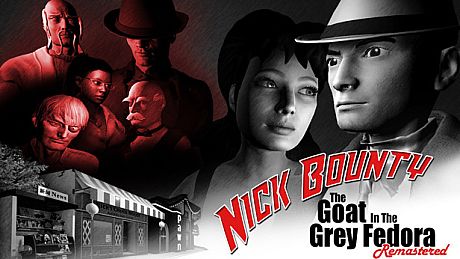 Nick Bounty - The Goat in the Grey Fedora: Remastered Game