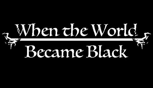 When The World Became Black