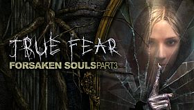 True Fear: Forsaken Souls Part 3