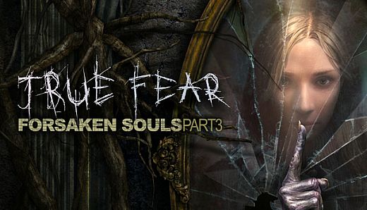 True Fear: Forsaken Souls Part 3