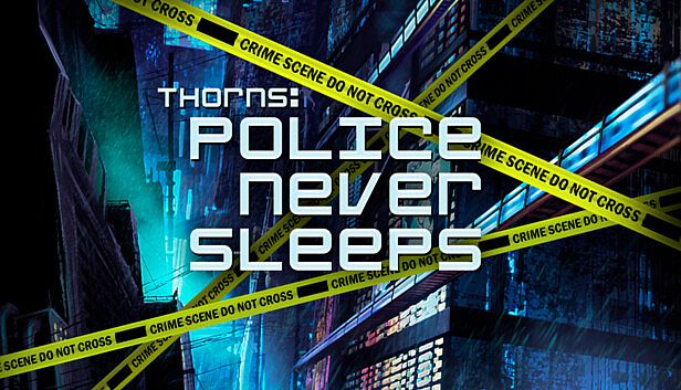 Buy Thorns: Police never sleeps