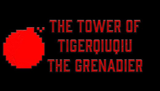 The Tower Of TigerQiuQiu The Grenadier