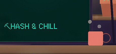 Hash & Chill Game