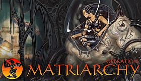 Operation: Matriarchy