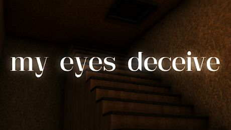 my eyes deceive Game