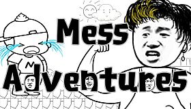Mess Adventures